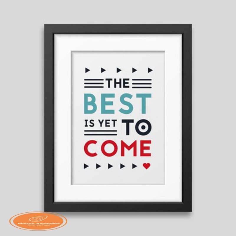 The best is yet to come' Framed poster